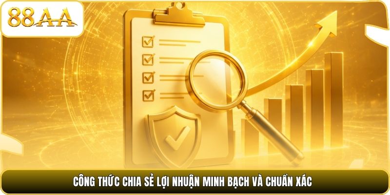 Công thức chia sẻ lợi nhuận minh bạch và chuẩn xác